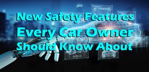 New-Safety-Features-Every-Car-Owner-Should-Know-About.jpg